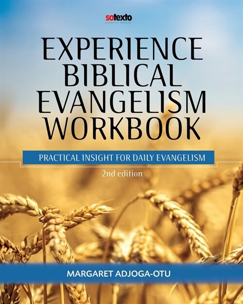 Experience Biblical Evangelism Workbook: Practical Insight for Daily Evangelism 2nd edition (Paperback)