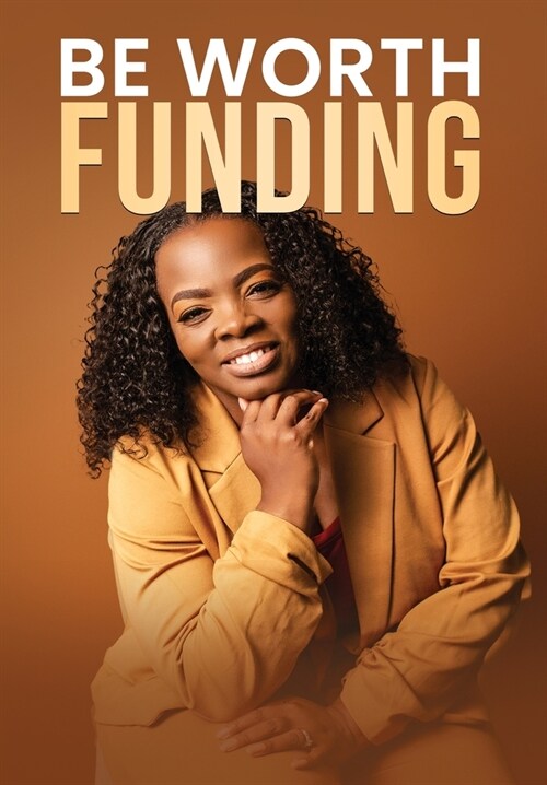Be Worth Funding (Hardcover)