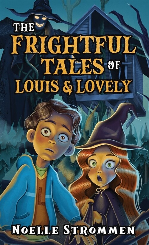 The Frightful Tales of Louis & Lovely (Hardcover)