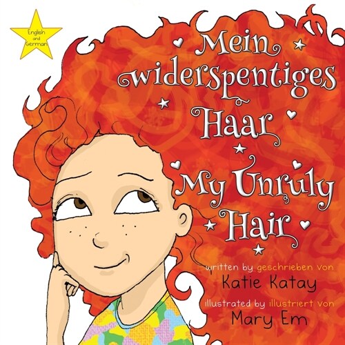 Mein widerspenstiges Haar - My Unruly Hair: German and English edition - Englische und deutsche Ausgabe (Paperback)