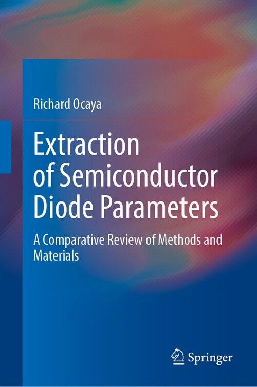 Extraction of Semiconductor Diode Parameters: A Comparative Review of Methods and Materials (Hardcover, 2024)