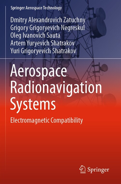 Aerospace Radionavigation Systems: Electromagnetic Compatibility (Paperback, 2022)