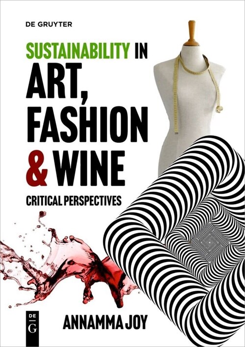 Sustainability in Art, Fashion and Wine: Critical Perspectives (Paperback)