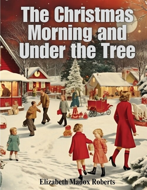 The Christmas Morning and Under the Tree (Paperback)