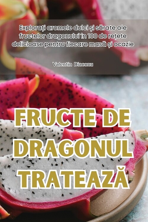 Fructe de Dragonul TrateazĂ (Paperback)
