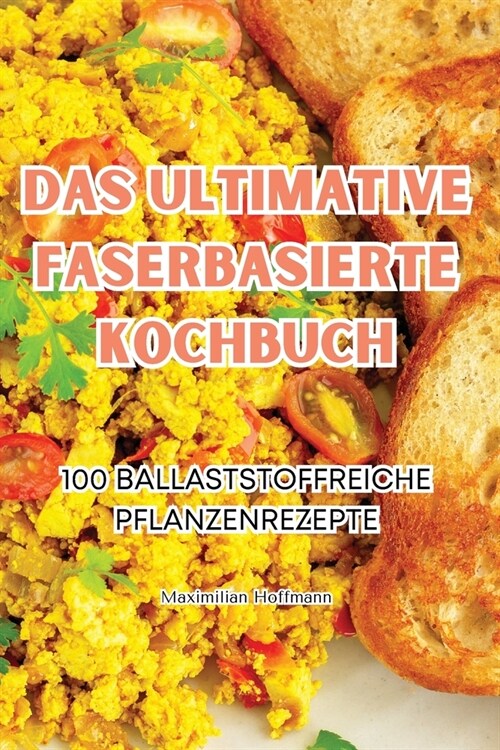 Das Ultimative Faserbasierte Kochbuch (Paperback)