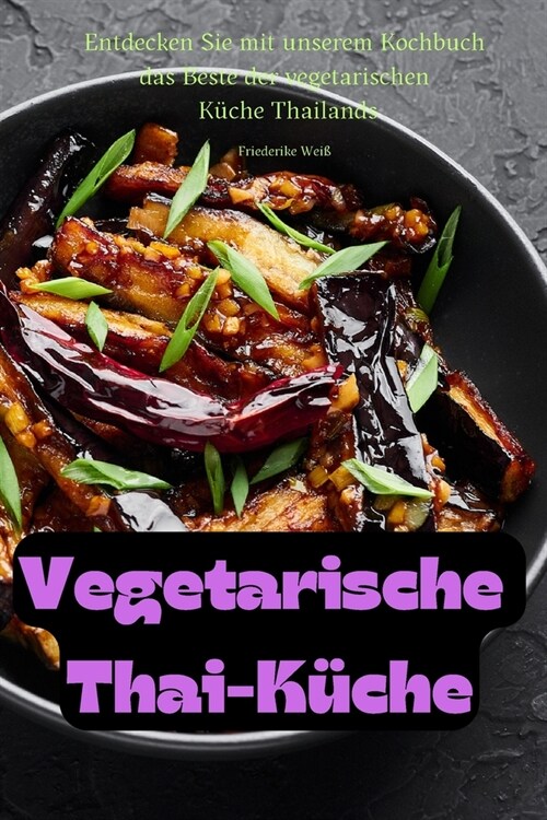 Vegetarische Thai-K?he (Paperback)