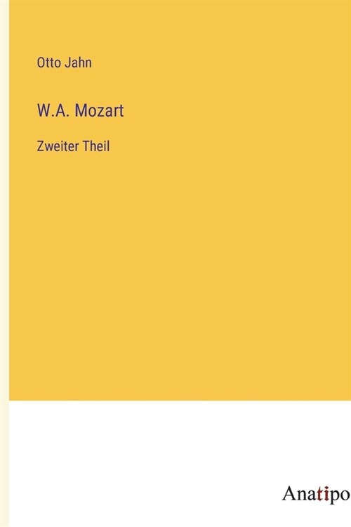 W.A. Mozart: Zweiter Theil (Paperback)