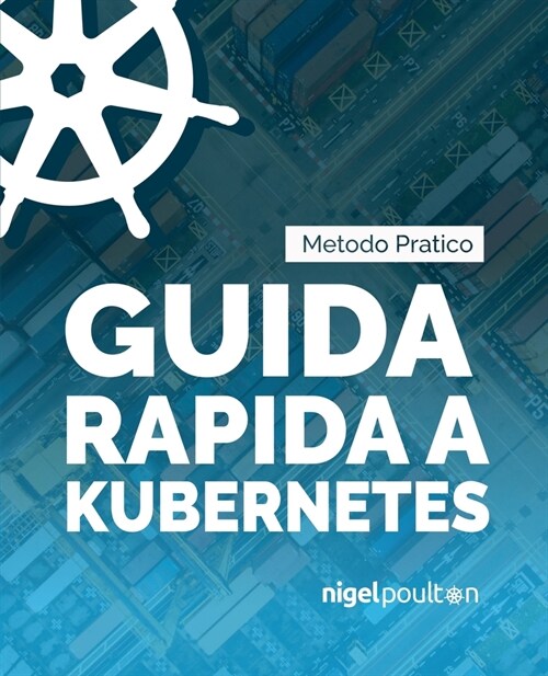 Guida rapida a Kubernetes (Paperback)