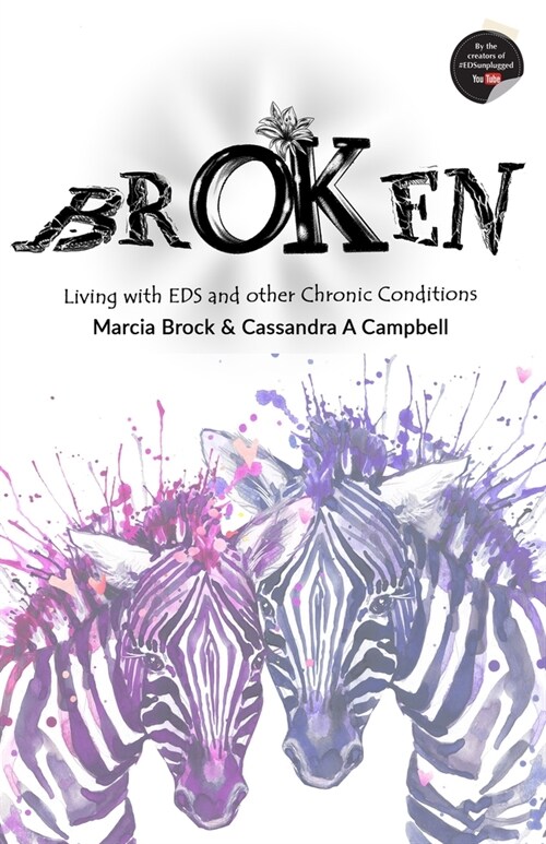 BrOKen: Living With EDS and Other Chronic Conditions (Paperback)