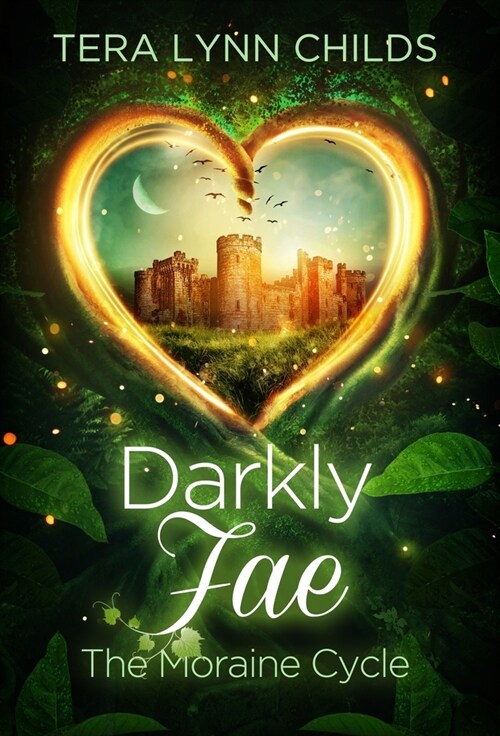 Darkly Fae: The Moraine Cycle (Hardcover)