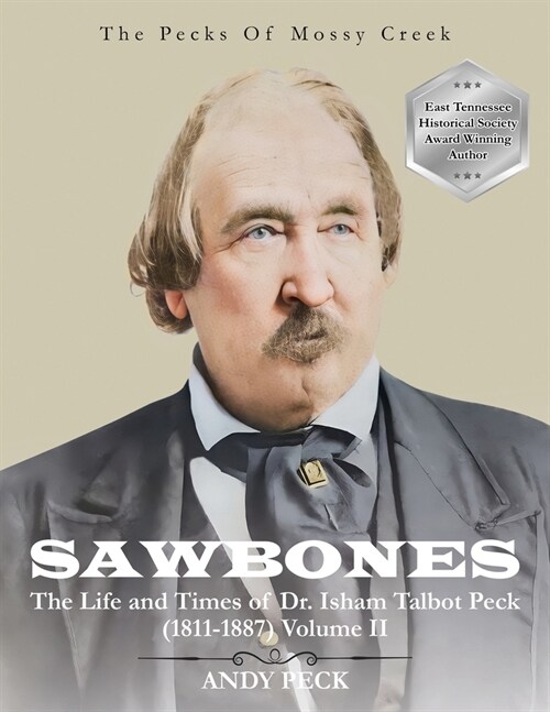 Sawbones: The Life and Times of Dr. Isham Talbot Peck (1811-1887): Volume II (Paperback)