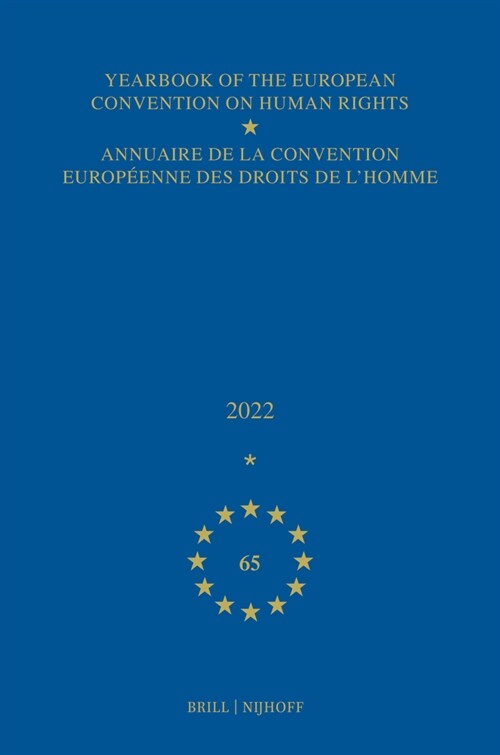 Yearbook of the European Convention on Human Rights / Annuaire de la Convention Europ?nne Des Droits de lHomme, Volume 65 (2022) (Hardcover)