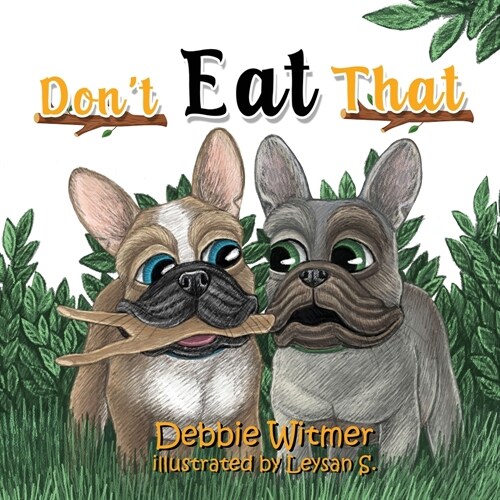 Dont Eat That!: An Absolutely True Story of Buzz (Paperback)