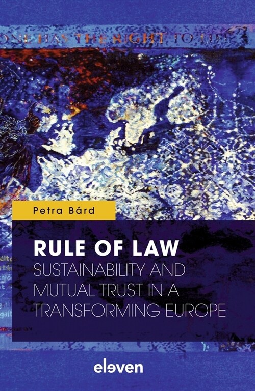 Rule of Law: Sustainability and Mutual Trust in a Transforming Europe (Paperback)