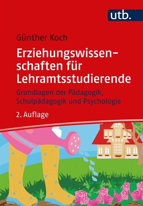 Erziehungswissenschaften Fur Lehramtsstudierende: Grundlagen Der Padagogik, Schulpadagogik Und Psychologie (Paperback, 2)