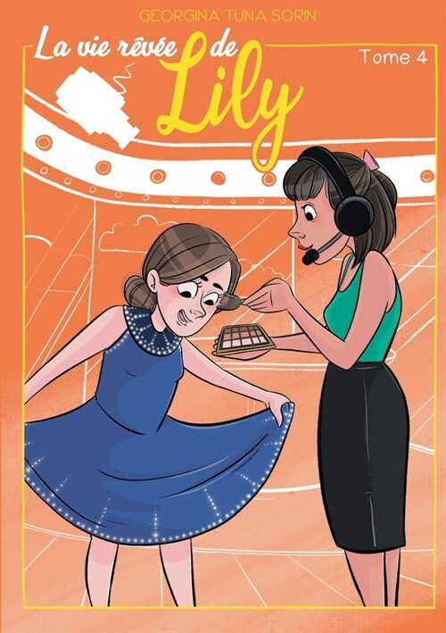 La vie r?? de Lily T4: Tome 4 (Paperback)