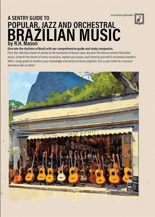 A Sentry Guide to Popular, Jazz and Orchestral Brazilian Music (Paperback)