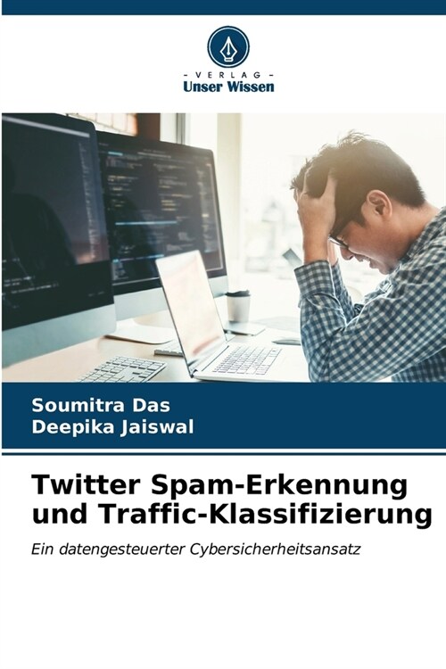 Twitter Spam-Erkennung und Traffic-Klassifizierung (Paperback)