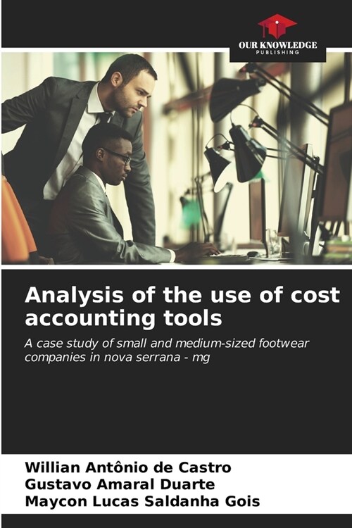 Analysis of the use of cost accounting tools (Paperback)
