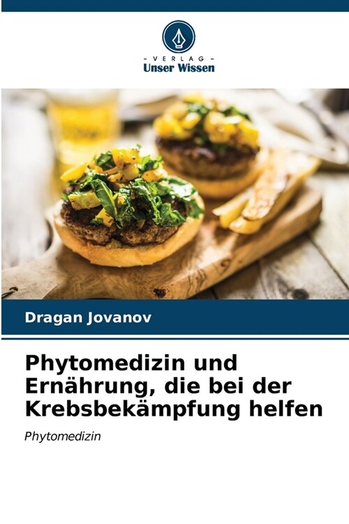 Phytomedizin und Ern?rung, die bei der Krebsbek?pfung helfen (Paperback)