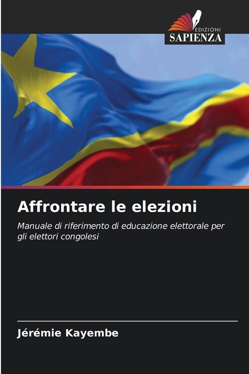 Affrontare le elezioni (Paperback)