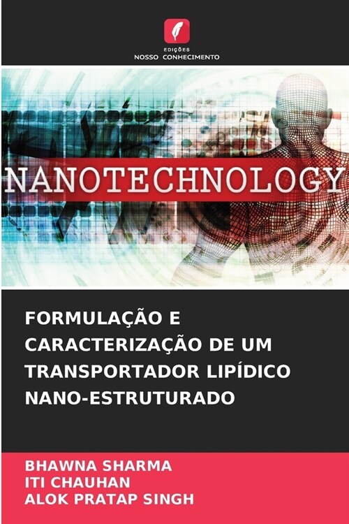 Formula豫o E Caracteriza豫o de Um Transportador Lip?ico Nano-Estruturado (Paperback)