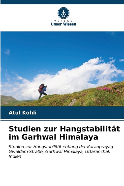 Studien zur Hangstabilit? im Garhwal Himalaya (Paperback)