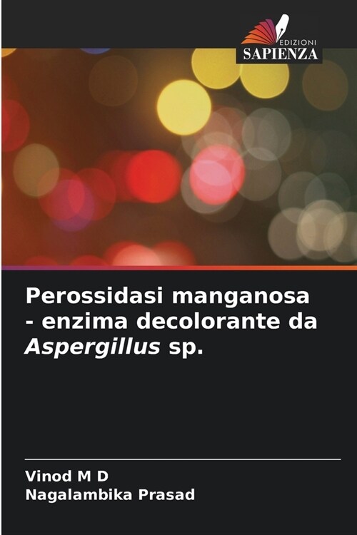 Perossidasi manganosa - enzima decolorante da Aspergillus sp. (Paperback)