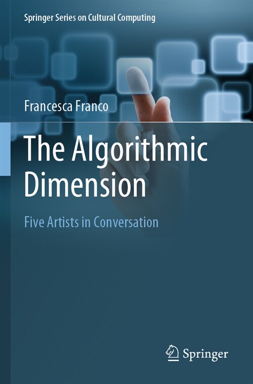 The Algorithmic Dimension: Five Artists in Conversation (Paperback, 2022)