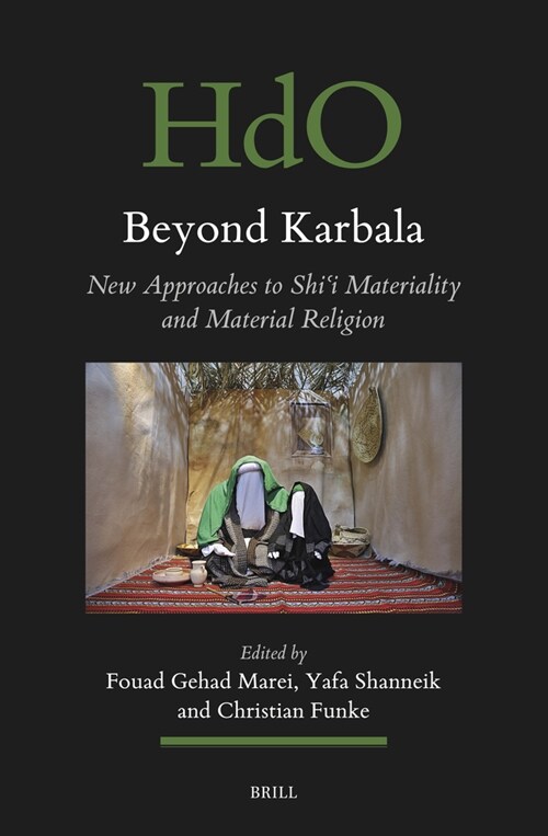 Shiʿi Materiality Beyond Karbala: Religion That Matters (Hardcover)