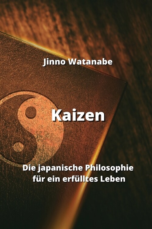 Kaizen: Die japanische Philosophie f? ein erf?ltes Leben (Paperback)