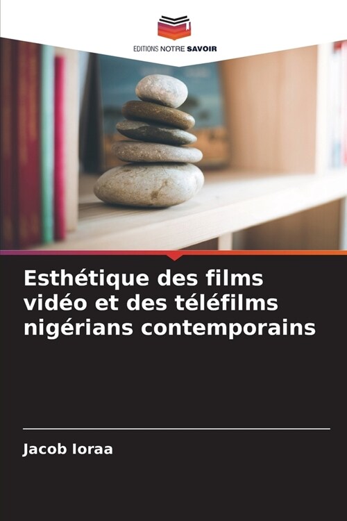 Esth?ique des films vid? et des t??ilms nig?ians contemporains (Paperback)