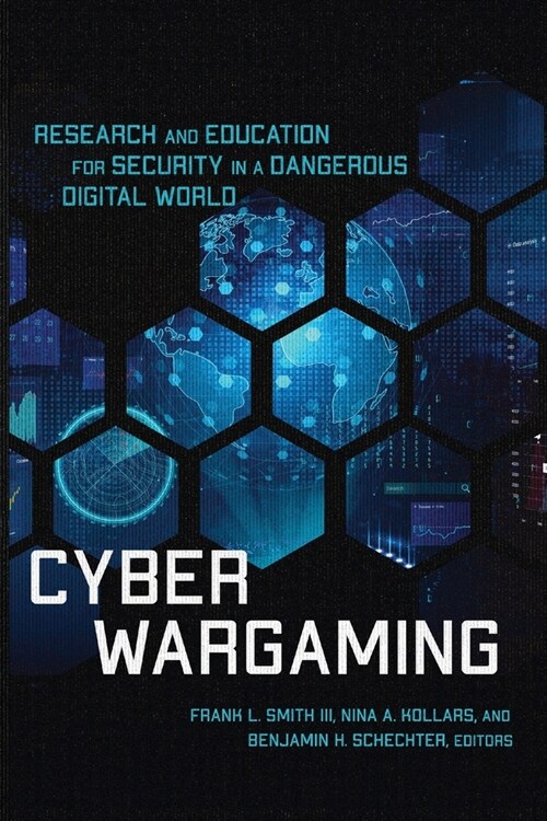 Cyber Wargaming: Research and Education for Security in a Dangerous Digital World (Paperback)