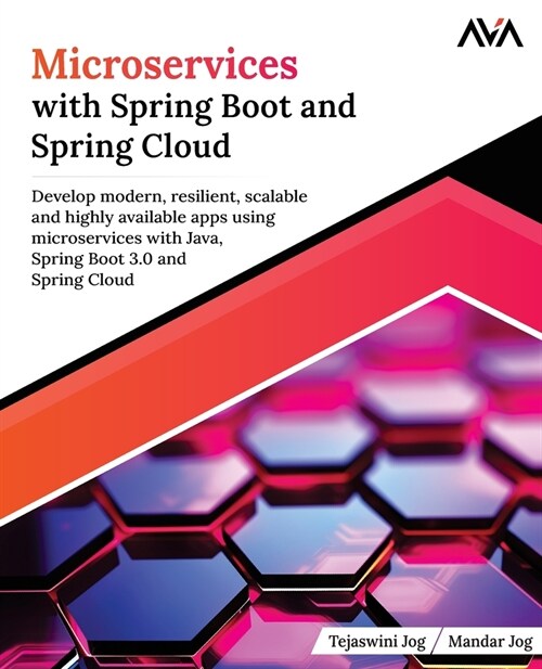 Microservices with Spring Boot and Spring Cloud: Develop modern, resilient, scalable and highly available apps using microservices with Java, Spring B (Paperback)