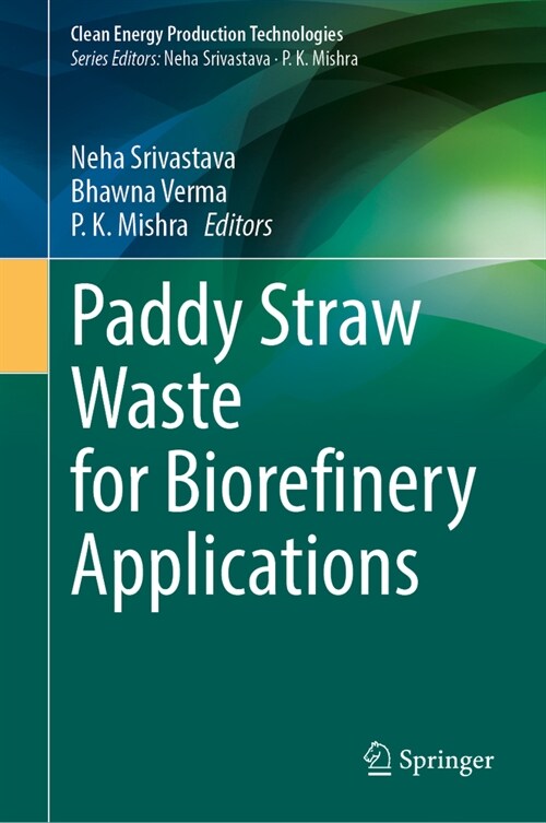 Paddy Straw Waste for Biorefinery Applications (Hardcover, 2024)