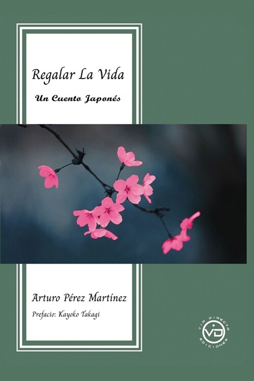 Regalar La Vida: Un cuento Japones (Paperback)