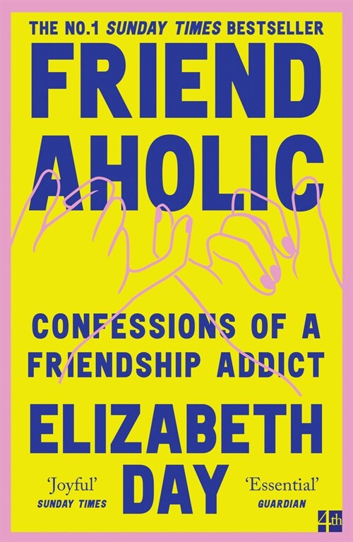Friendaholic : Confessions of a Friendship Addict (Paperback)
