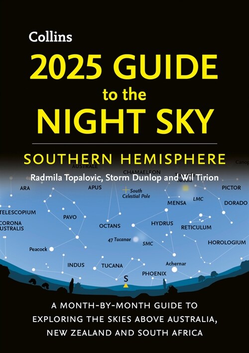 2025 Guide to the Night Sky Southern Hemisphere : A Month-by-Month Guide to Exploring the Skies Above Australia, New Zealand and South Africa (Paperback)