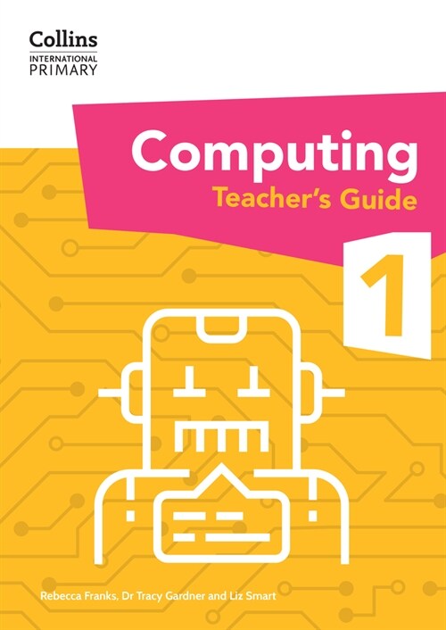 International Primary Computing Teacher’s Guide: Stage 1 (Paperback)