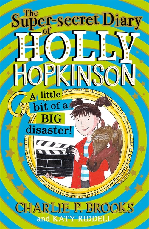 The Super-Secret Diary of Holly Hopkinson: A Little Bit of a Big Disaster (Paperback)