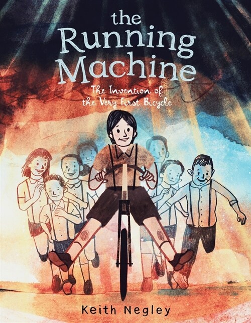 The Running Machine: The Invention of the Very First Bicycle (Hardcover)