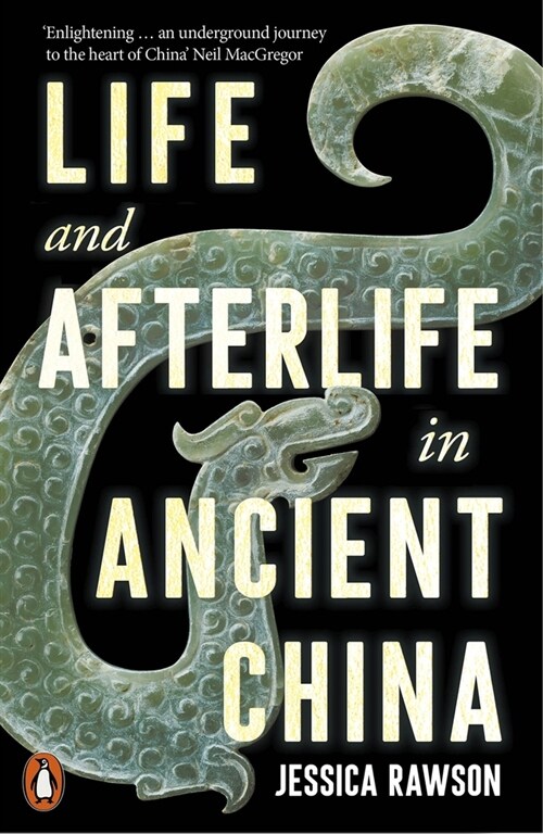 Life and Afterlife in Ancient China (Paperback)