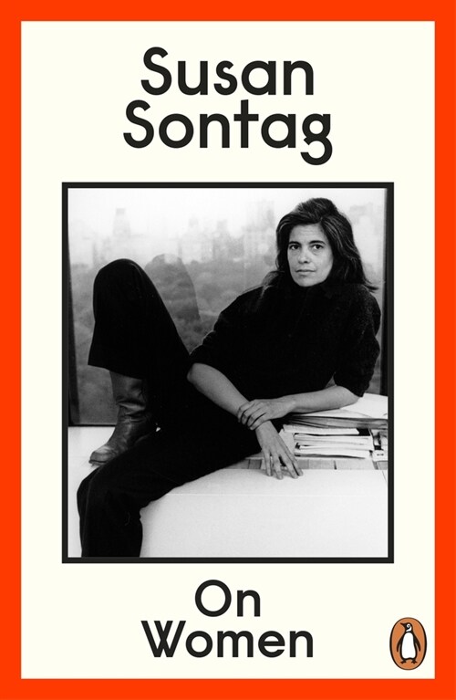 On Women : A new collection of feminist essays from the influential writer, activist and critic, Susan Sontag (Paperback)