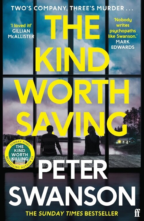 The Kind Worth Saving : Nobody writes psychopaths like Swanson. Mark Edwards (Paperback, Main)