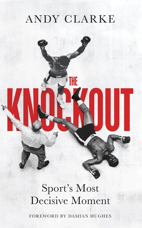 The Knockout : Sports Most Decisive Moment (Hardcover)