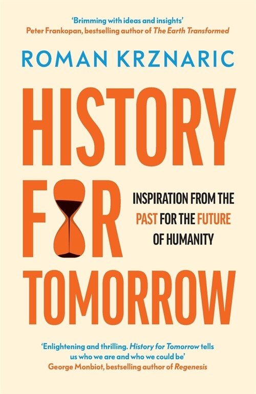 History for Tomorrow : Inspiration from the Past for the Future of Humanity (Hardcover)