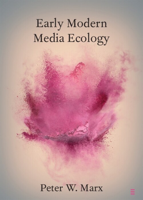 Early Modern Media Ecology (Paperback)