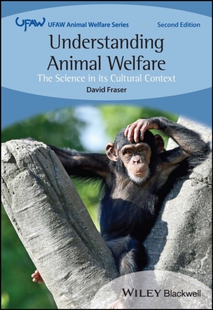 Understanding Animal Welfare : The Science in its Cultural Context (Paperback, 2 ed)