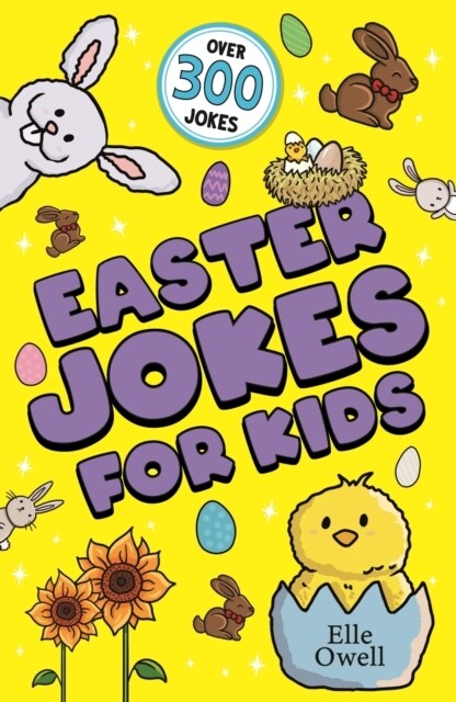 Easter Jokes for Kids : Over 300 egg-cellent jokes! (Paperback)